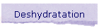 Deshydratation